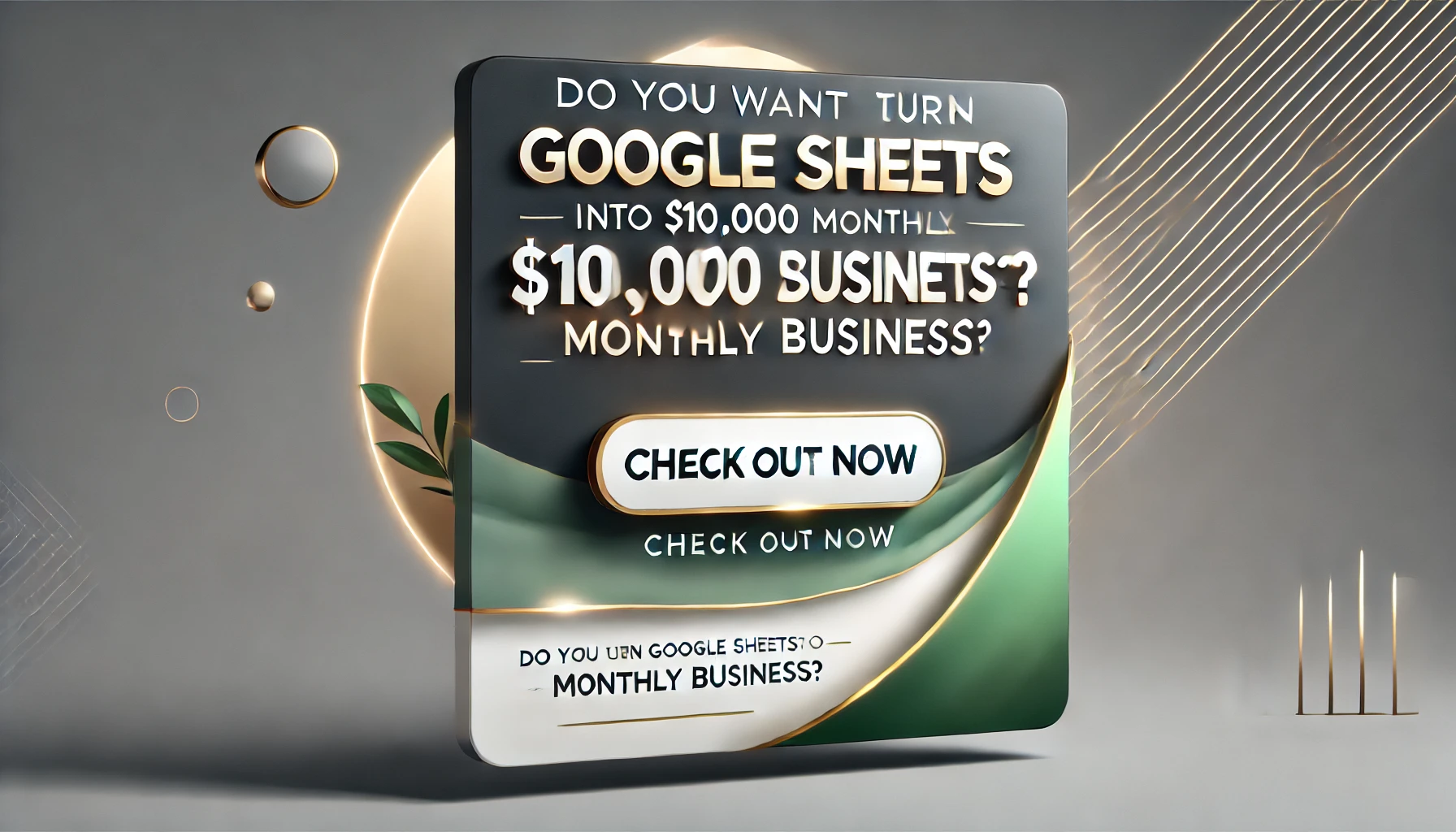 Do You Want To Turn Google Sheets Into $10,000 Per Month Business.?